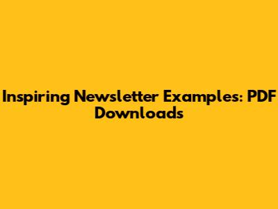 Inspiring Newsletter Examples: PDF Downloads