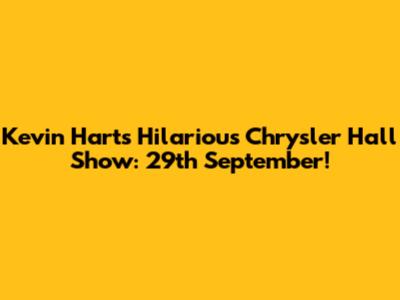 Kevin Hart's Hilarious Chrysler Hall Show: 29th September!