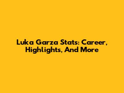 Luka Garza Stats: Career, Highlights, And More