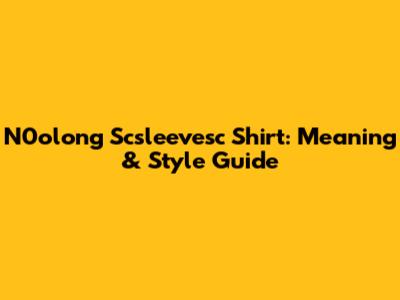 N0olong Scsleevesc Shirt: Meaning & Style Guide