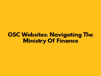 OSC Websites: Navigating The Ministry Of Finance