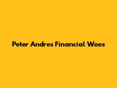 Peter Andre's Financial Woes